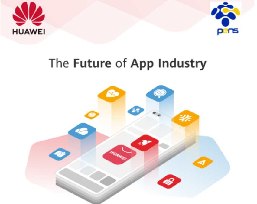 The Future of App Industry HUAWEI – PENS 2021